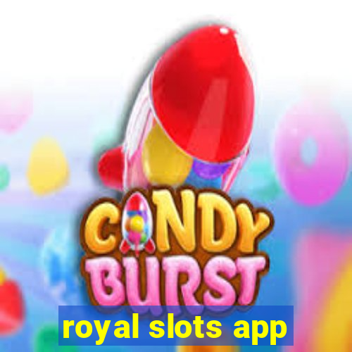 royal slots app